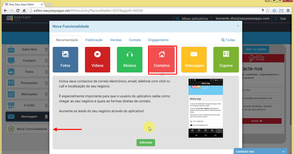 A funcionalidade Contatos permite aproximar o seu negócio do seu cliente. Esta funcionalidade é especialmente importante para que o usuário do app saiba como chegar a você e quais as formas diretas de contato. Para adicionar esta funcionalidade ao seu aplicativo, aperte Nova Funcionalidade e selecione Contatos