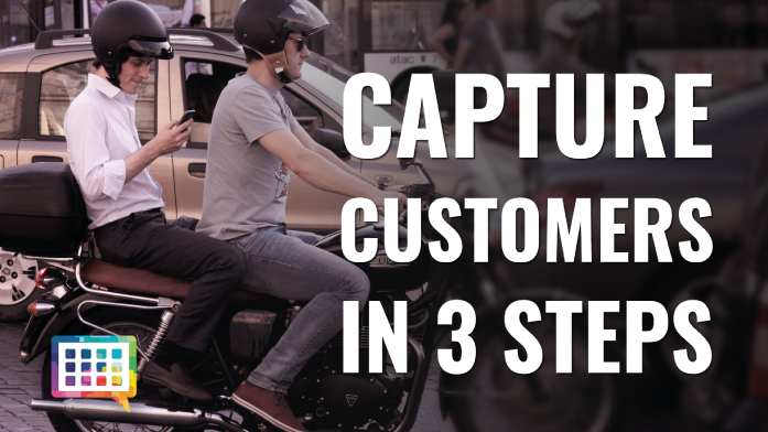 Capture Customers in 3 steps