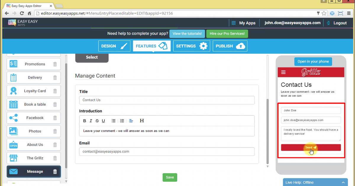 Try the Message feature for yourself by entering your email in the content area. Go to the Live Previewer and fill out the form simulating a user contact. You can try the Message feature for yourself by going to the Live Previewer and filling out the email form. You are simulating a user contact. For you to understand correctly the difference between the email fields, you should use an email address in the contact form different from the one used in the feature configuration. Press Send.