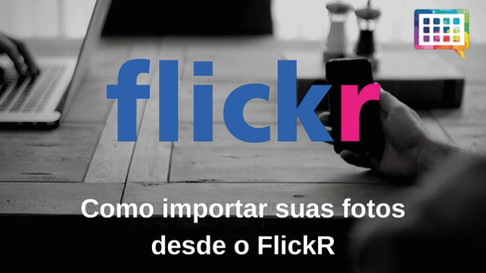 Como importar suas fotos desde o Flickr