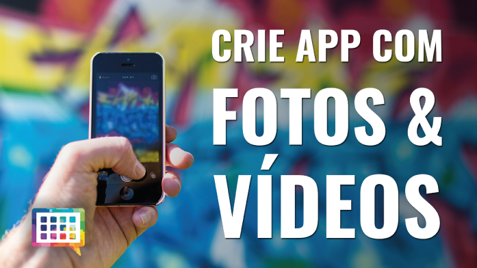 3 Maneiras de Adicionar Fotos e Vídeos no seu App