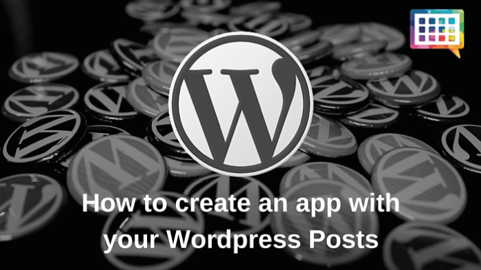 How to create an app with your Wordpress Posts