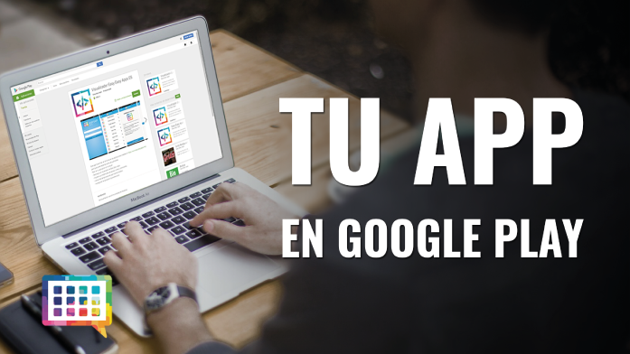 Publicar una App en Google Play